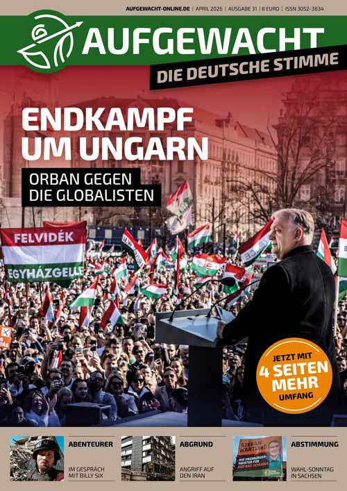 AUFGEWACHT 4/26: Endkampf um Ungarn – Orban gegen die Globalisten